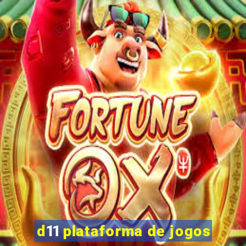 d11 plataforma de jogos